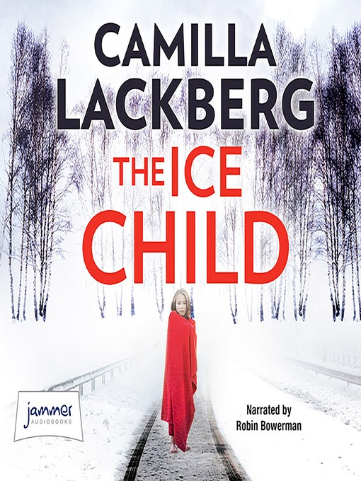 Title details for The Ice Child by Camilla Lackberg - Available